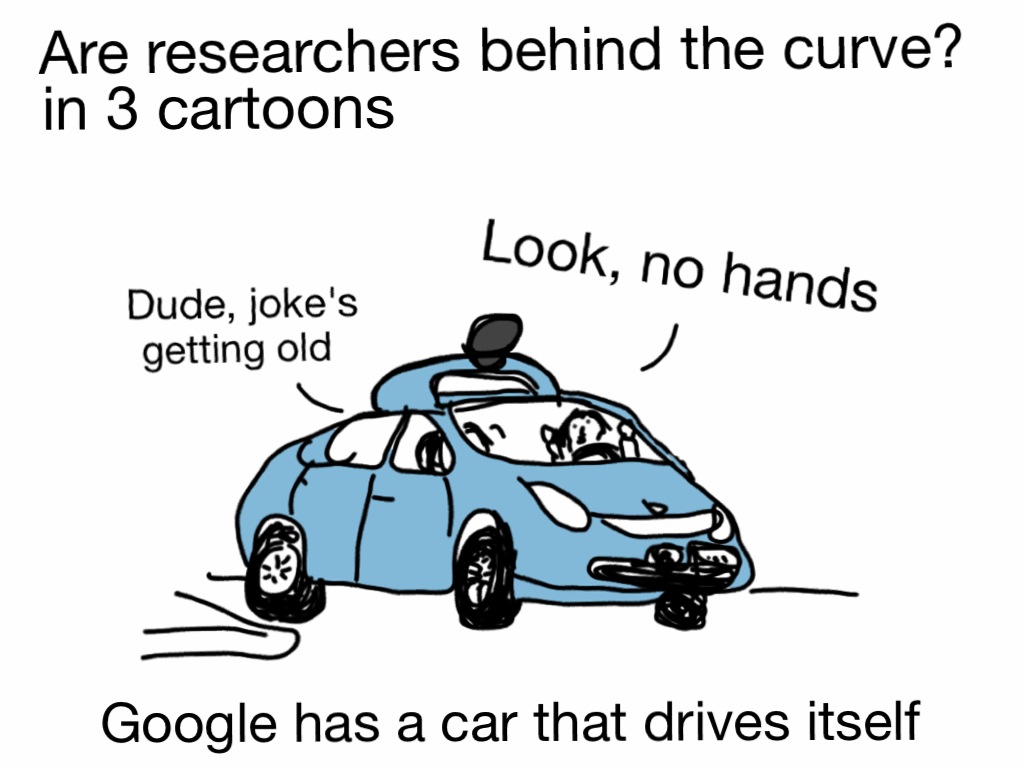 Inside the Google car "Look, no hands" "Dude, joke's getting old."
