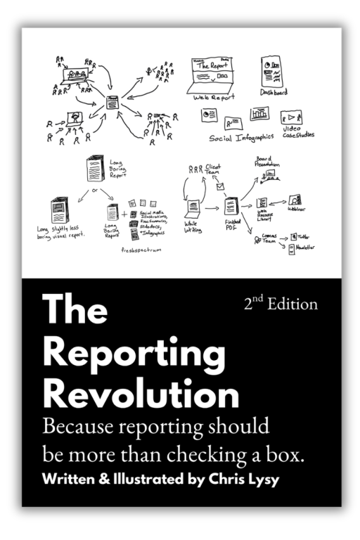 Cover image for The Reporting Revolution 2nd Edition: Because reporting should be more than checking a box.  Written & Illustrated by Chris Lysy